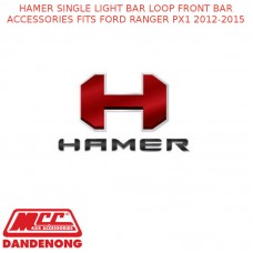 HAMER SINGLE LIGHT BAR LOOP FRONT BAR ACCESSORIES FITS FORD RANGER PX1 2012-2015